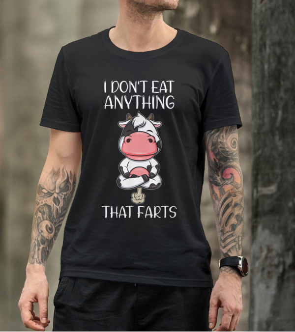 I Don't Eat Anything That Farts Cute Cow Vegan T-Shirt