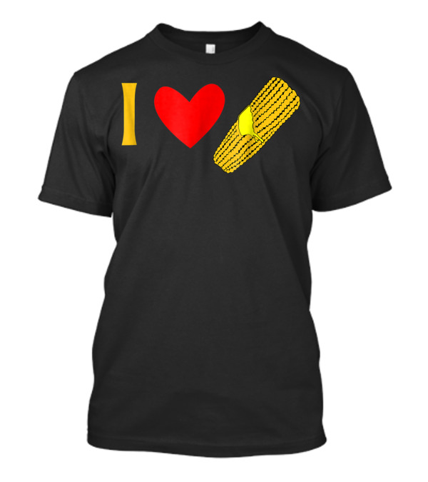 I Love Buttered Corn On The Cob T-Shirt