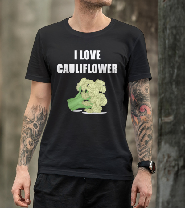 I Love Cauliflower White Vegetable Food I Love Cauliflower T-Shirt