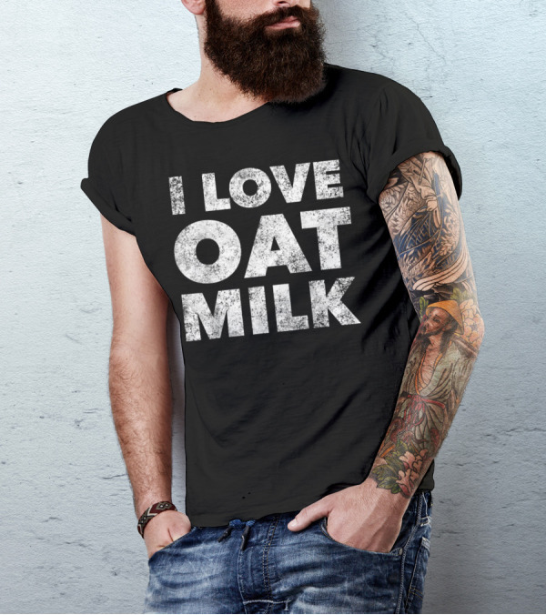 I Love Oat Milk T-Shirt