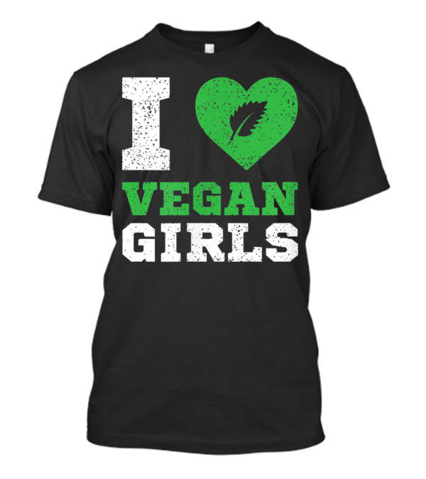 I Love Vegan Girls Vegan Lifestyle Leaf Heart T-Shirt