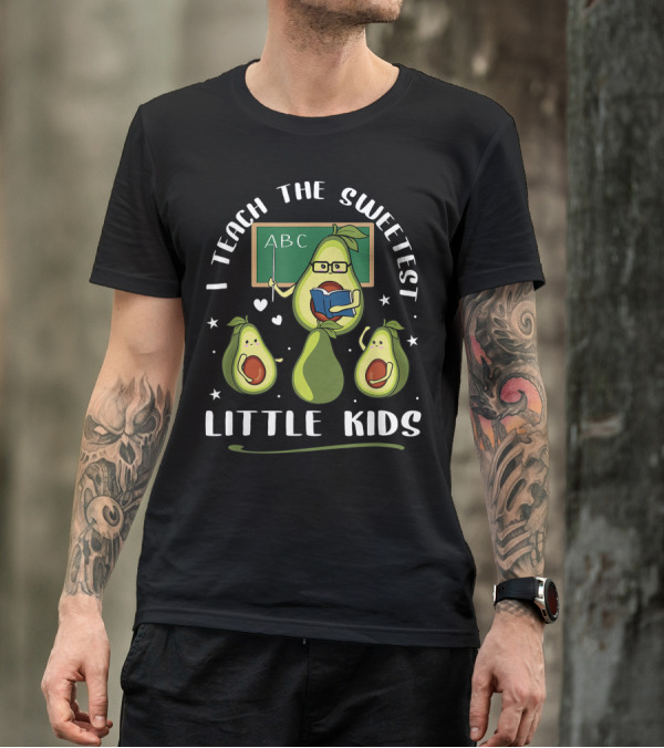 I Teach The Sweetest Little Kids ABC Avocado School Teacher T-Shirt