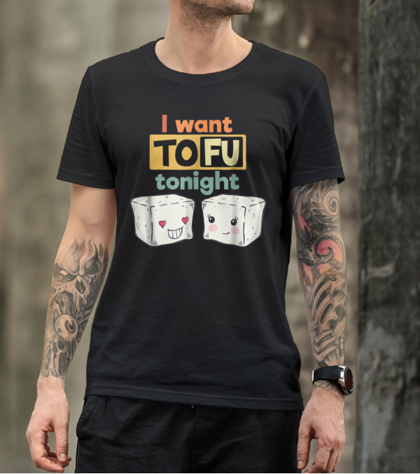 I Want Tofu Tonight Cute Vegan Tofu Blocks T-Shirt