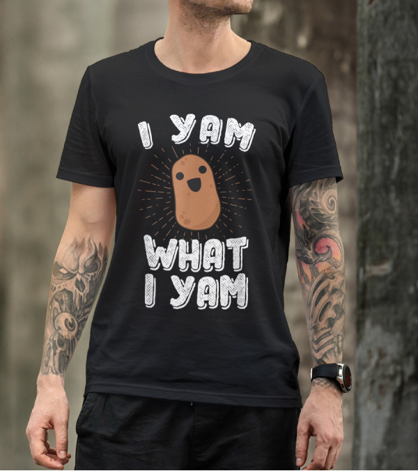 I Yam What I Yam Cute Smiling Potato Pun T-Shirt