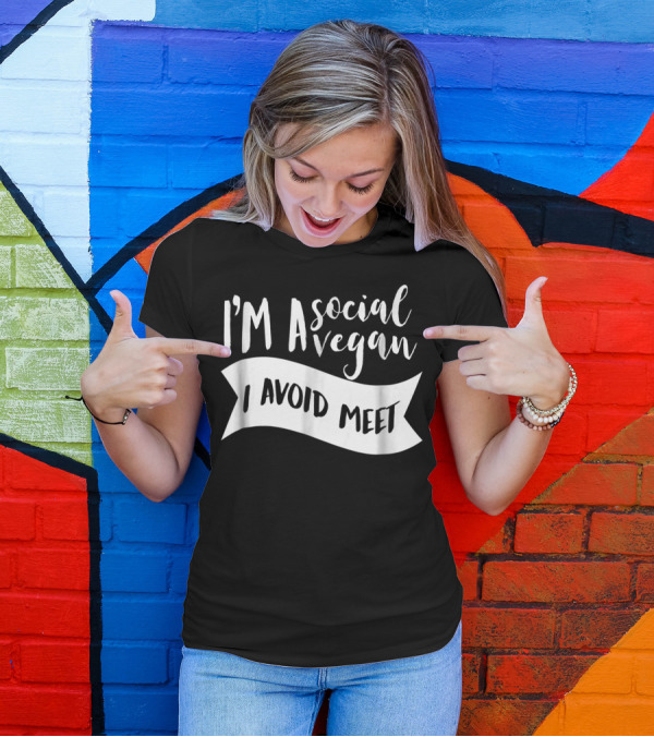 Im A Social Vegan I Avoid Meet Introvert T-Shirt