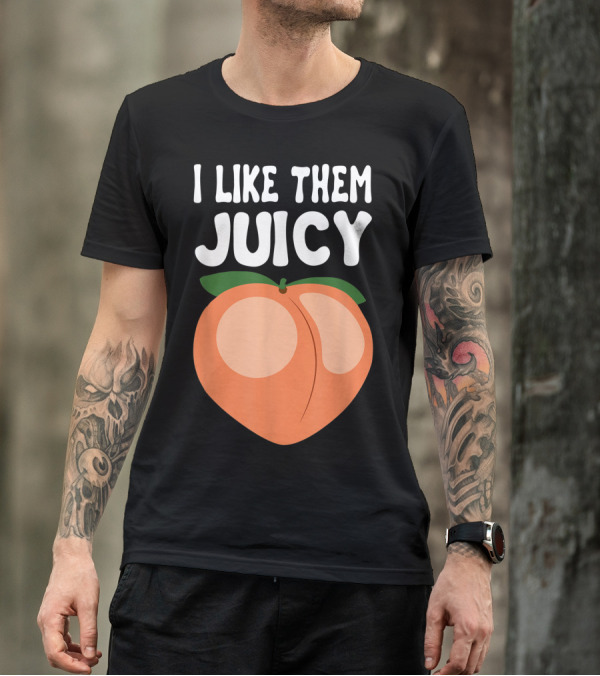 I Like Them Juicy Peach Nectarines Apricots Fruit Basket Seasonal Fruit T-Shirt