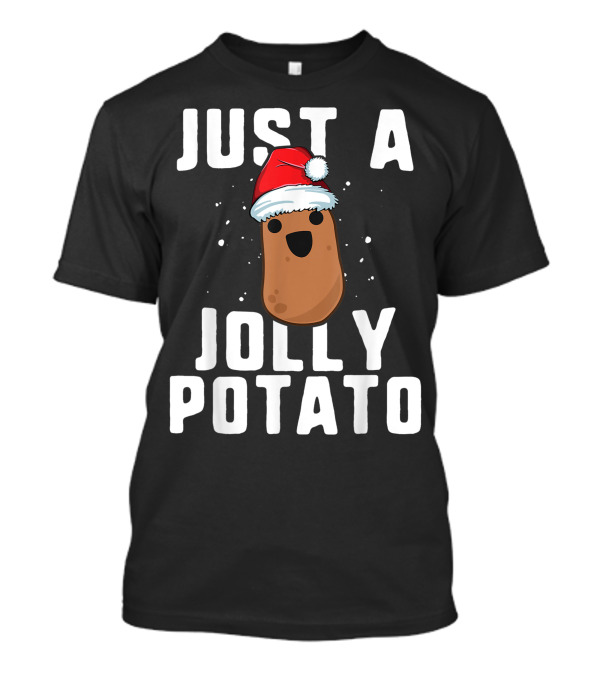 Just A Jolly Potato With Santa Hat T-Shirt