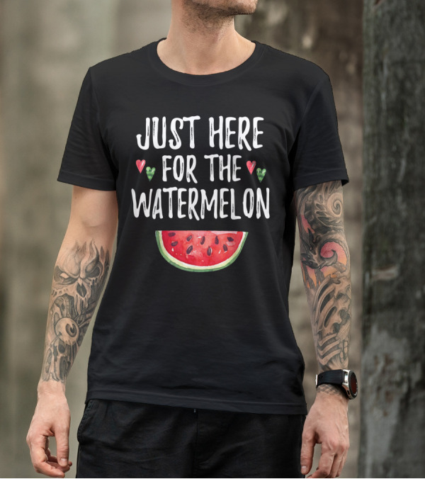 Just Here For The Watermelon Cute Fruit Lover T-Shirt
