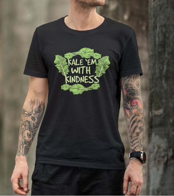 Kale Em With Kindness Veggie Vegan Vegetables Vegetarian Leaf T-Shirt