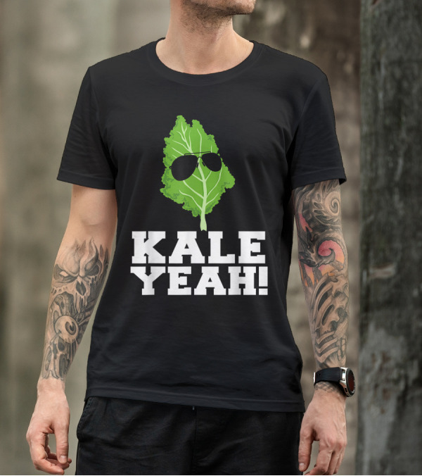Kale Yeah Sunglasses Leaf Vegan Pun Kale Yeah T-Shirt