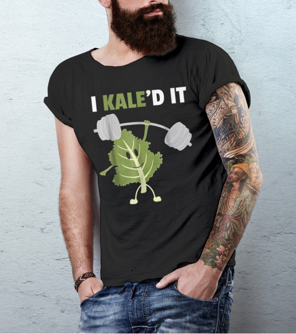 I Kale'd It Vegan Vegetarian Kale Gym Fitness Lifting Weights T-Shirt