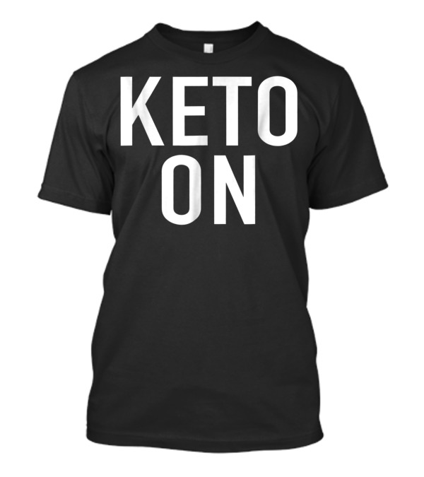 Keto On Women Ketogenic Diet Gym Wear Motivation T-Shirt