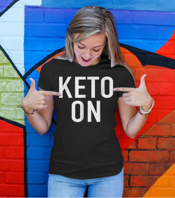 Keto On Women Ketogenic Diet Gym Wear Motivation T-Shirt