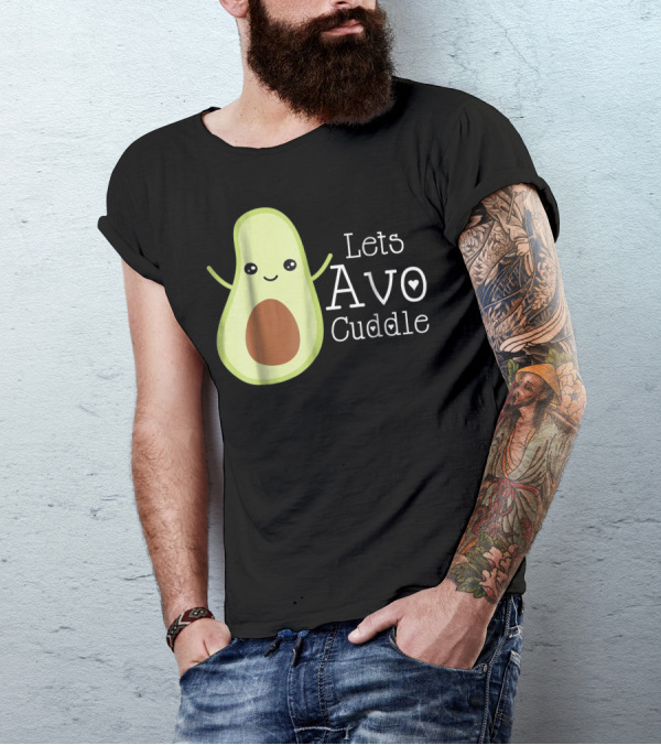 Lets Avo Cuddle Avocado Cute Cartoon T-Shirt