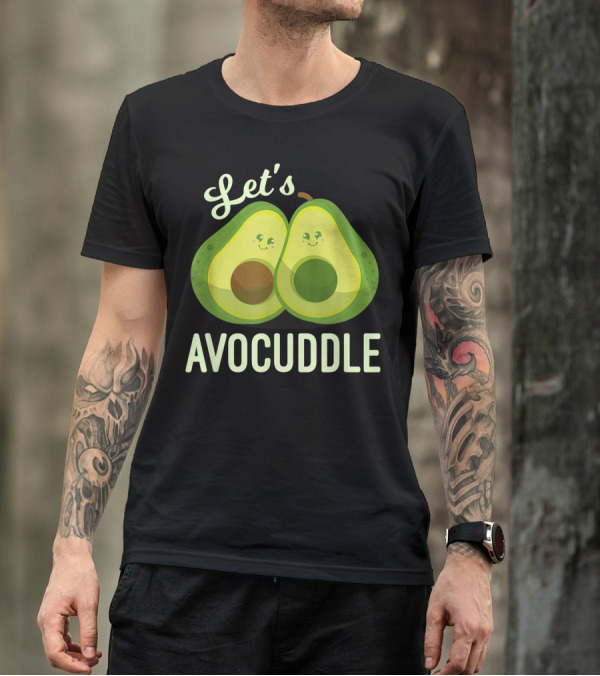 Let's Avocuddle Avocado Vegan Lover T-Shirt