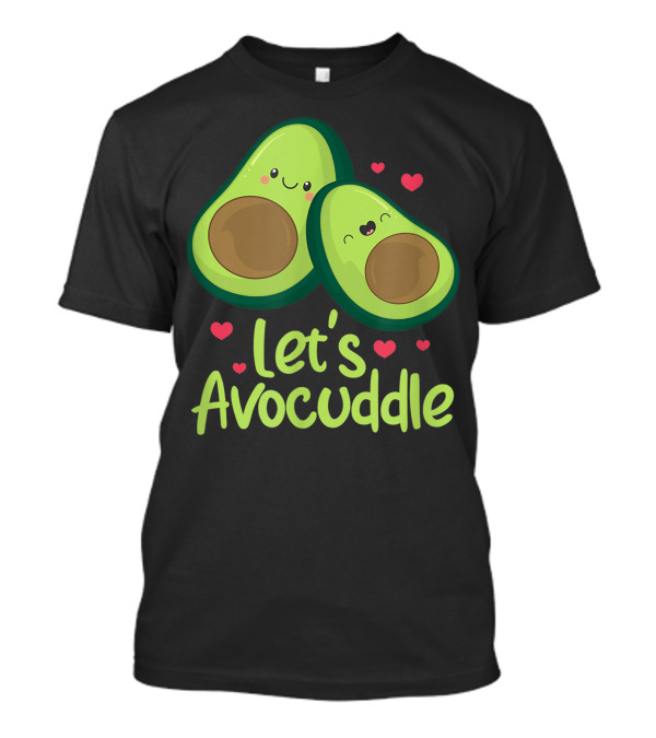 Let's Avocuddle Cute Avocado Couple Valentines Day Kawaii T-Shirt