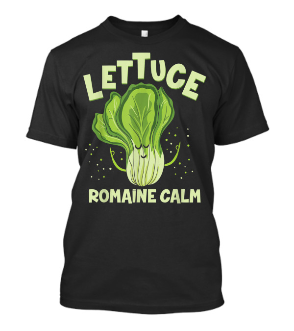 Lettuce Romaine Calm Mindfulness Vegan Yoga Lover Yogi Joke Cute Meditation T-Shirt