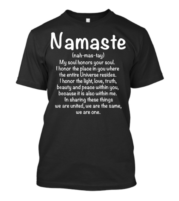 Namaste My Soul Honors Your Soul Yoga Meditation Buddhist Definition T-Shirt