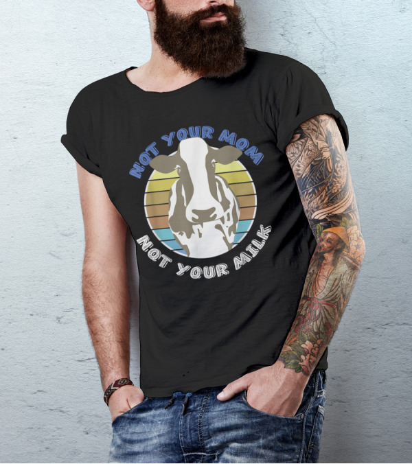Not Your Mom Not Your Milk Vegan Cow Retro T-Shirt