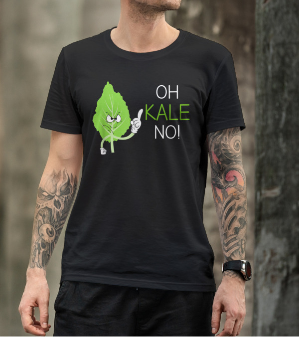 OH KALE NO Vegan Pun For Vegetarian T-Shirt