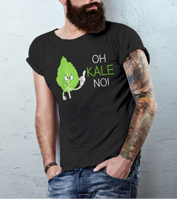 OH KALE NO Vegan Pun For Vegetarian T-Shirt