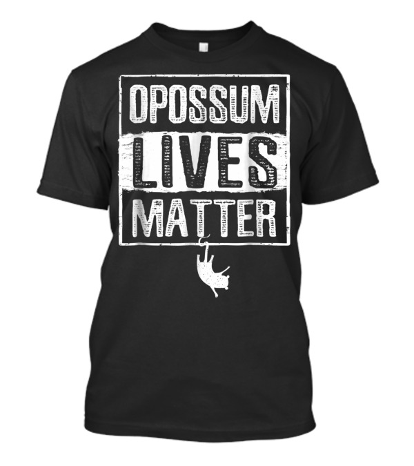 Opossum Lives Matter Hanging Animal T-Shirt