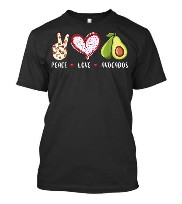Peace Love Avocados Peace Sign Heart Avocado Lovers T-Shirt