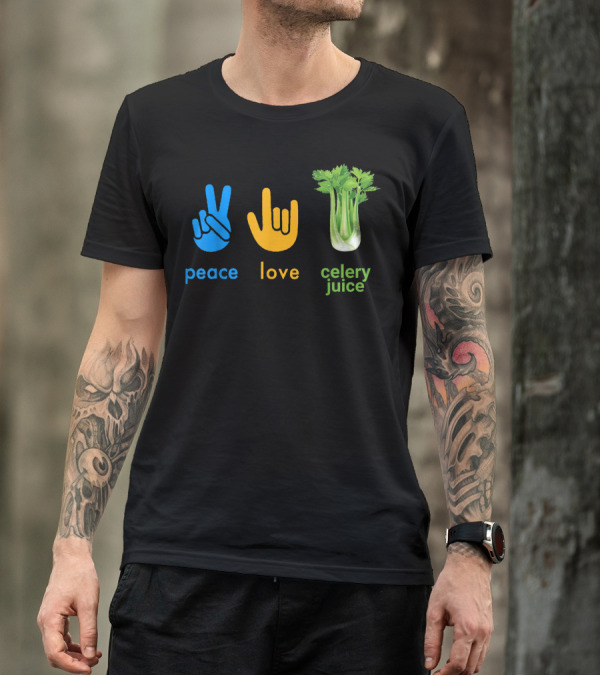 Peace Love Celery Juice Organic Juicing Juicer Health T-Shirt