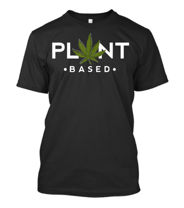 Plant Based Marijuana Leaf Weed Joint Pot Smoker Vegan T-Shirt