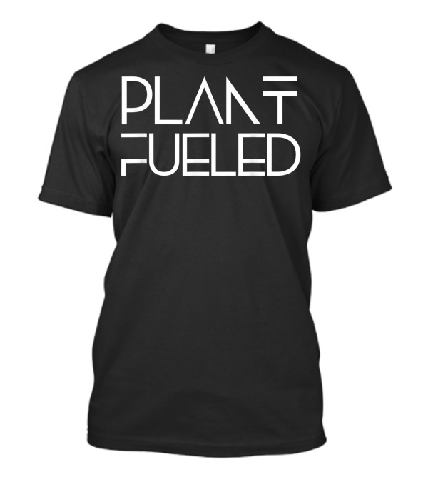 Plant Fueled Vegan Eco-Friendly Lifestyle T-Shirt