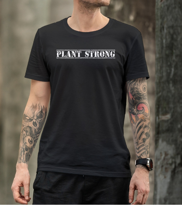 Plant Strong Grunge For Vegan WFPB Enthusiasts T-Shirt