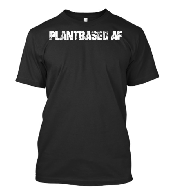 Plantbased AF Vegan Fitness T-Shirt