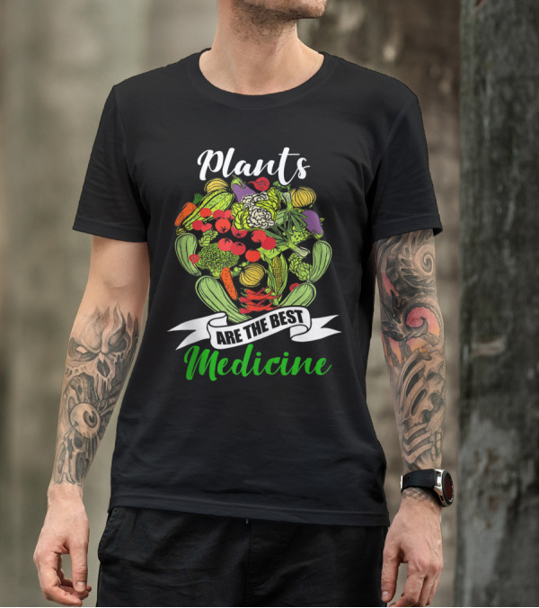 Plants Are The Best Medicine Vegan Wfpbd Veggie Garden T-Shirt