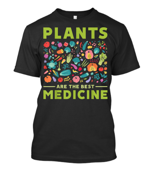 Plants Are The Best Medicine Colorful Fruits Vegetables Vegan T-Shirt