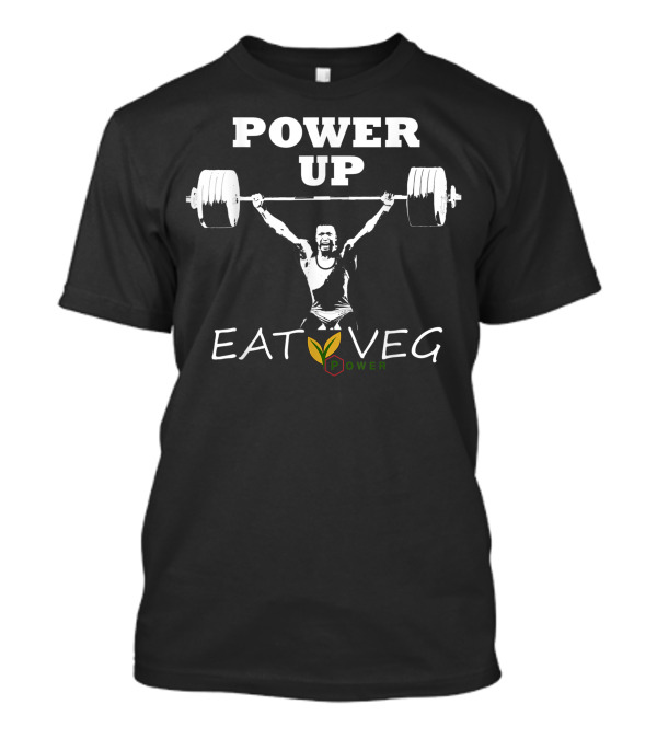 POWER UP EAT VEGAN POWER T-Shirt