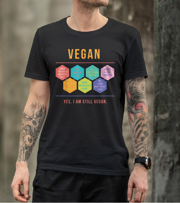 VEGAN Yes I Am Still Vegan Checklist Quotes Lifestyle T-Shirt