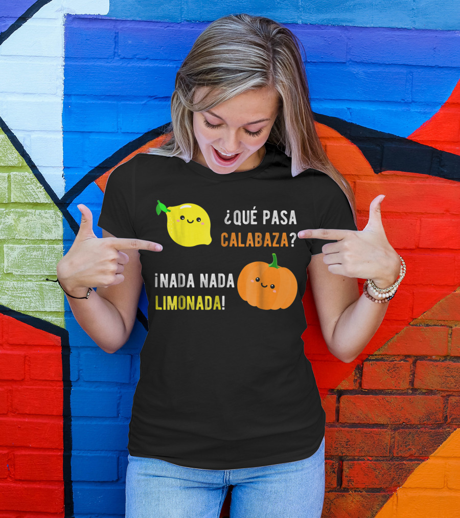 Qué Pasa Calabaza Nada Nada Limonada Cute Lemon And Pumpkin T-Shirt