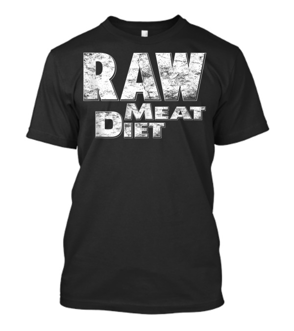 Raw Meat Diet Carnivore Beef Love Anti Vegan T-Shirt