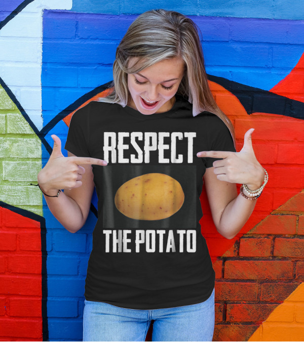 Respect The Potato Root Vegetable Potatoes T-Shirt