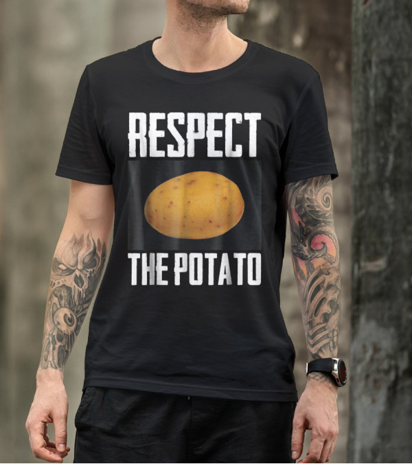 Respect The Potato Root Vegetable Potatoes T-Shirt