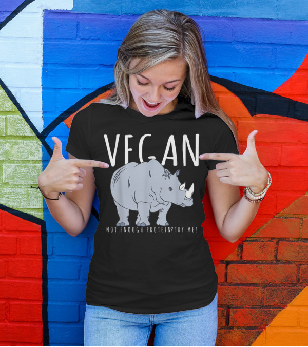 Vegan Not Enough Protein? Try Me Rhino Costume T-Shirt