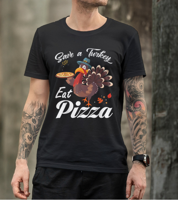 Save A Turkey Eat Pizza Thanksgiving Vegetarian Vegan Turkey Holding Pizza T-Shirt