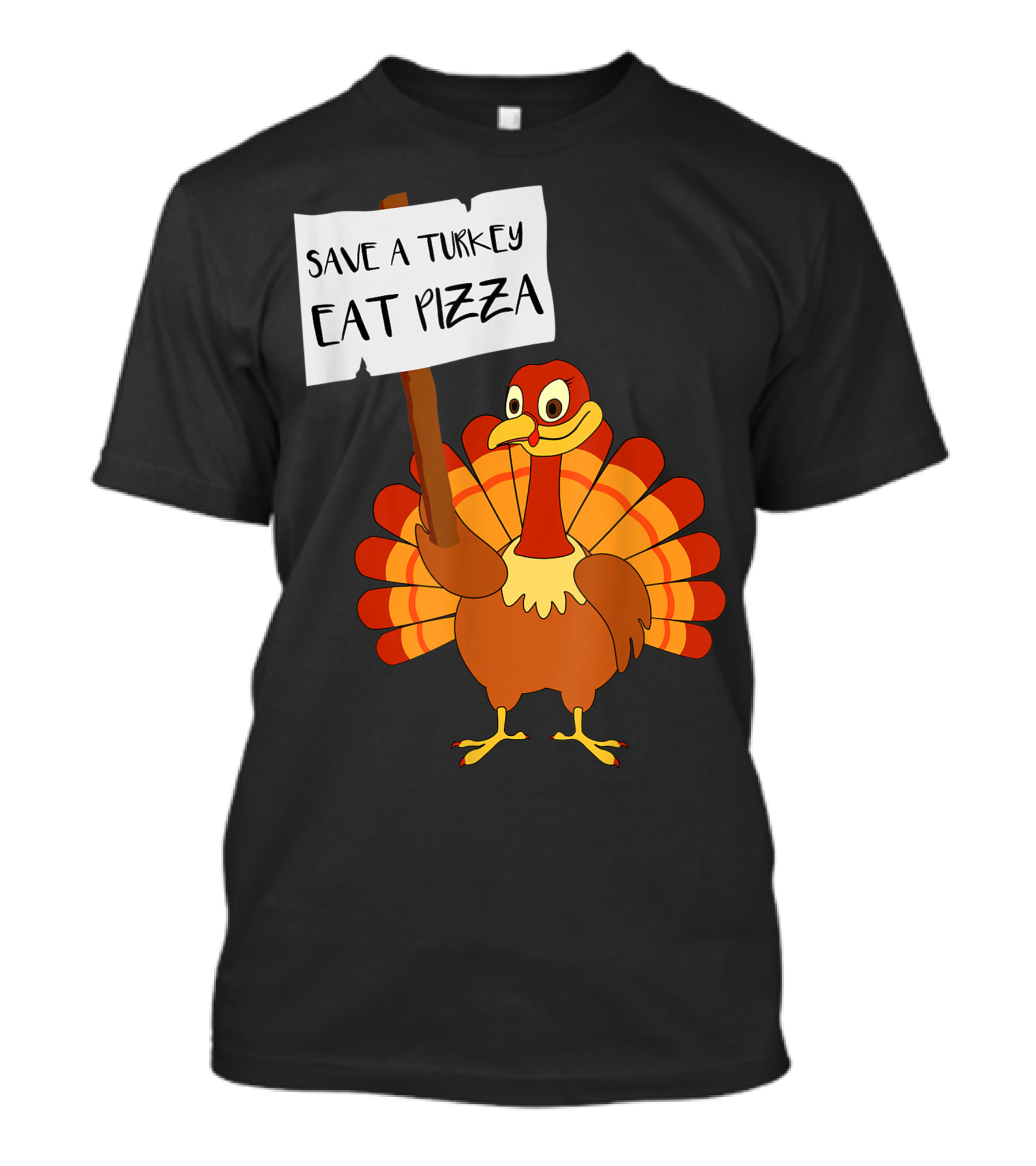 Save A Turkey Eat Pizza Vegan Thanksgiving Kids Turkey Sign T-Shirt