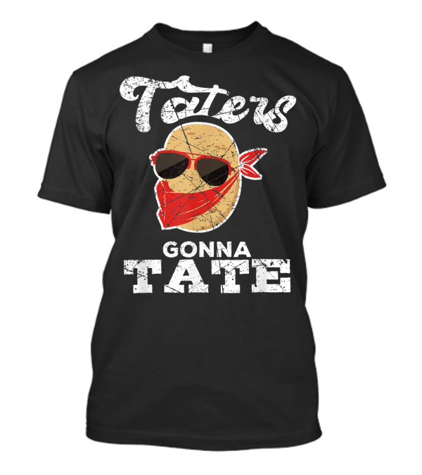 Taters Gonna Tate Potato Squad Sunglasses Bandana Garden Pun T-Shirt