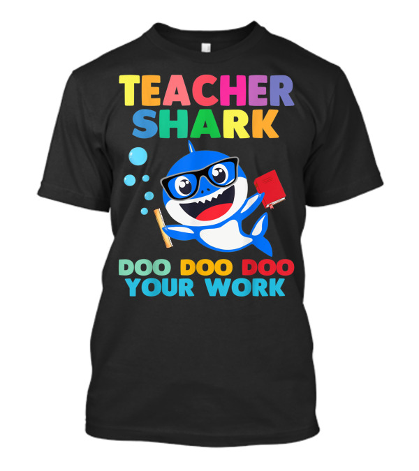 Teacher Shark Doo Doo Doo Your Work Bubble Glasses Book T-Shirt