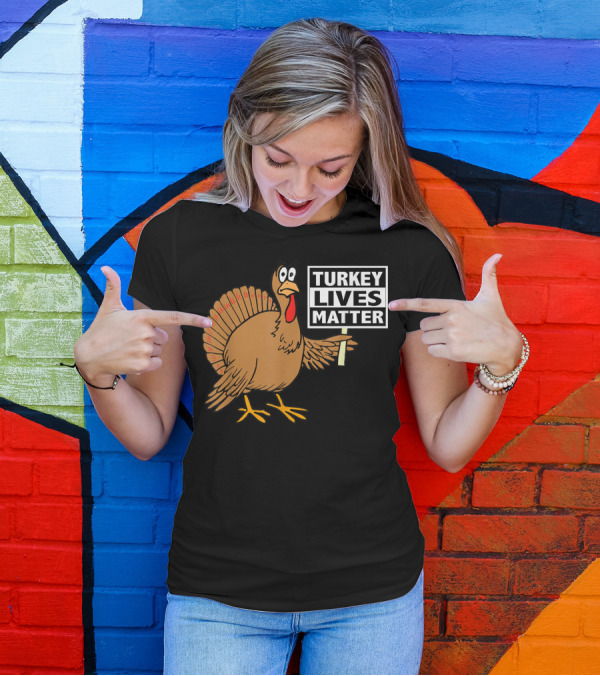 Turkey Lives Matter Thanksgiving Eat Vegan T-Shirt