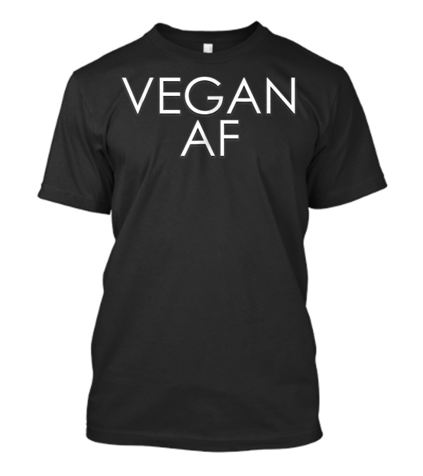 Vegan AF Healthy Lifestyle Animal Lovers T-Shirt