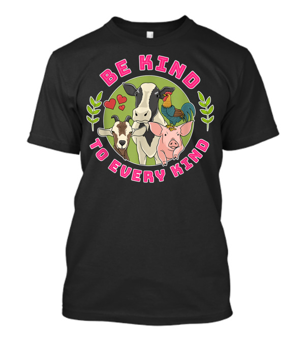 Be Kind To Every Kind Vegan Animal Awareness T-Shirt