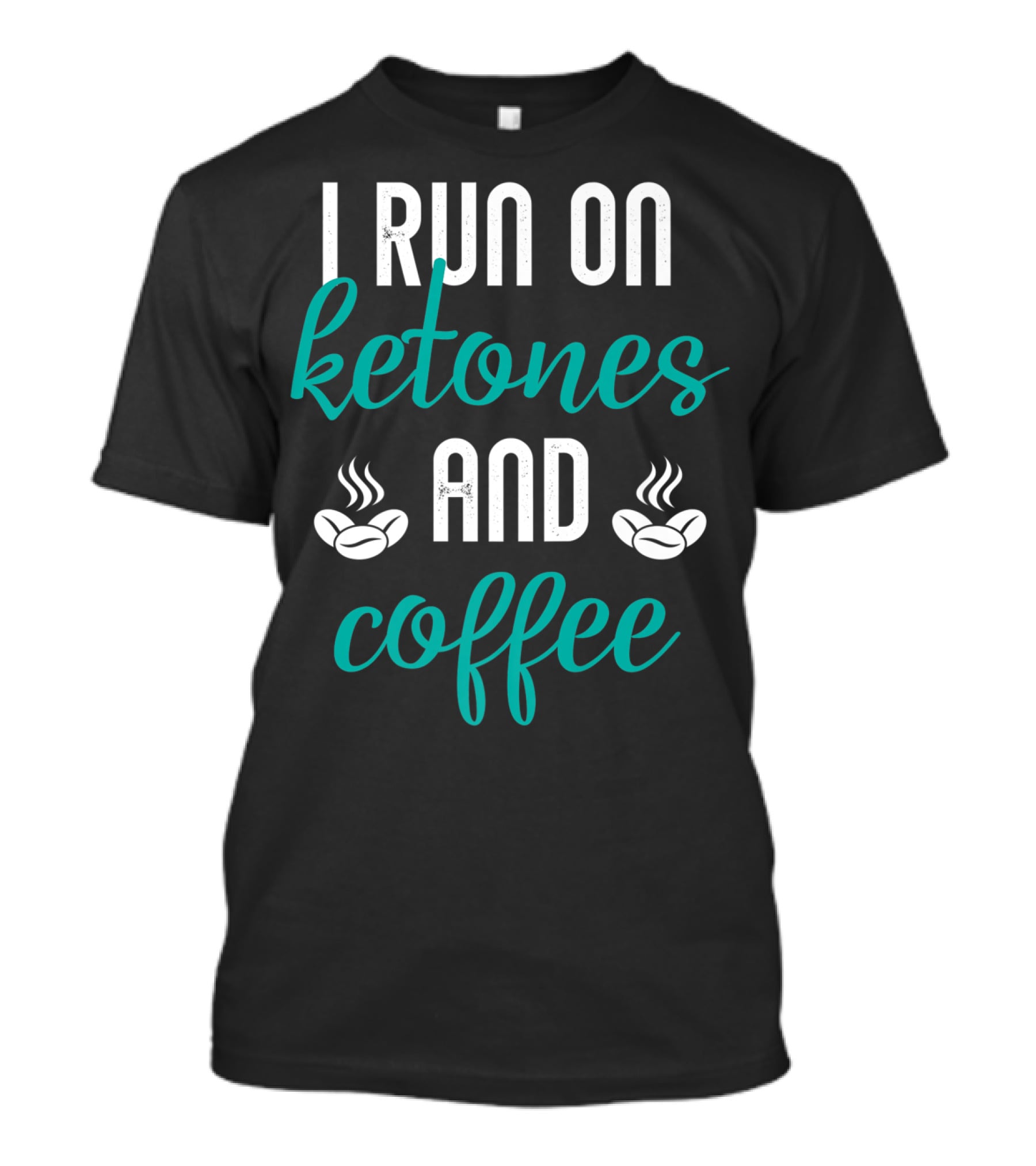 I Run On Ketones And Coffee Keto Diet Fusion T-Shirt