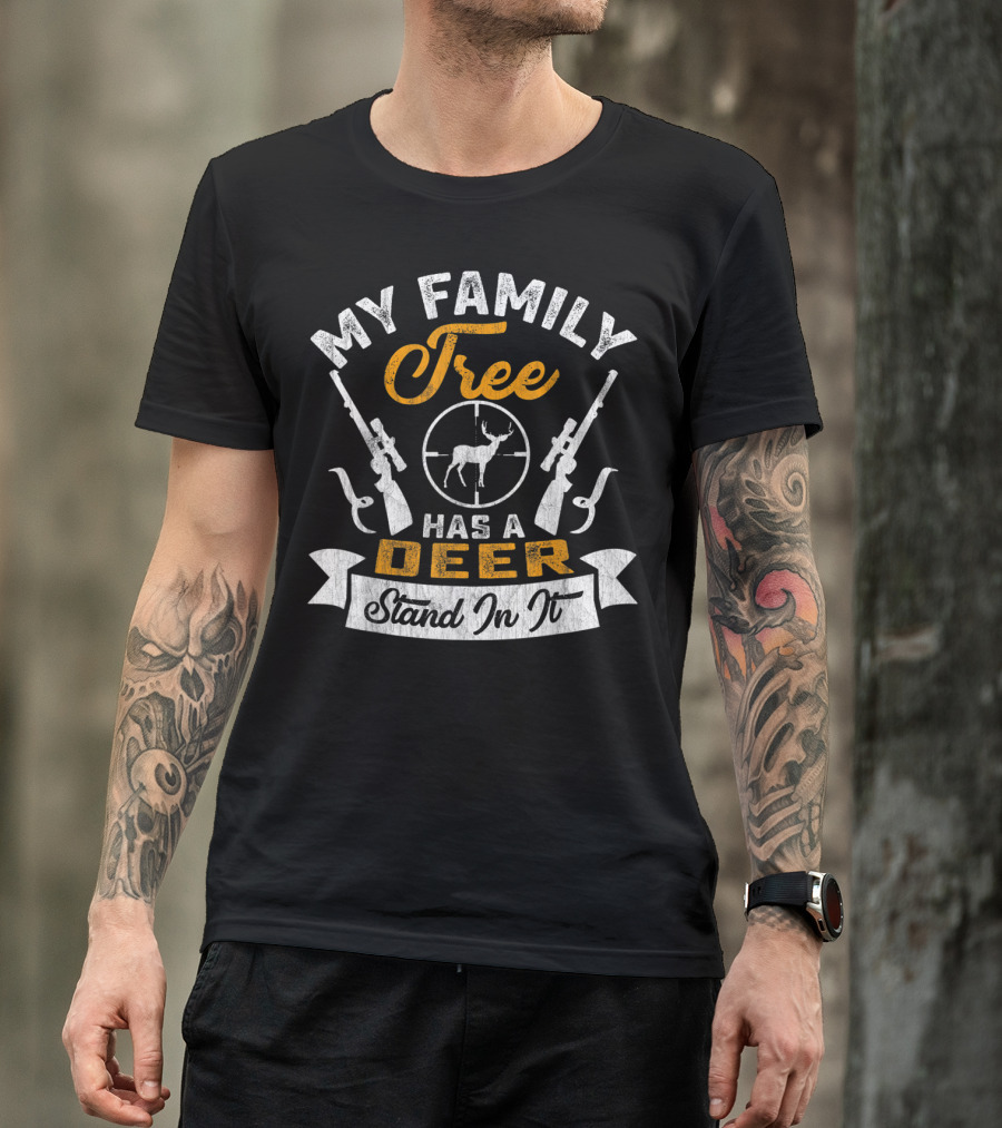 My Family Tree Has A Deer Stand In It Rifle Hunter Target T-Shirt
